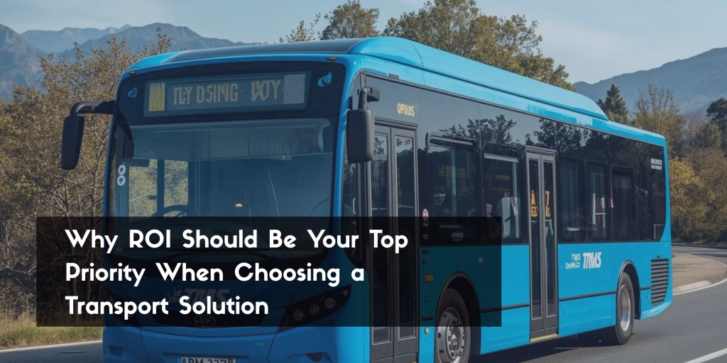 Why ROI Should Be Your Top Priority When Choosing a Transport Solution