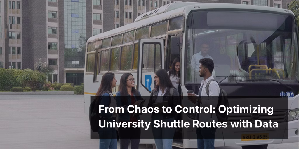 From Chaos to Control, Optimizing University Shuttle Routes with Data.