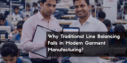Part 2: Why Traditional Line Balancing Fails in Modern Garment Manufacturing?